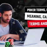 Terms of Poker Vital for Mastering The Game